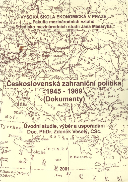 Československá zahraniční politika 1945-1989 : (dokumenty)