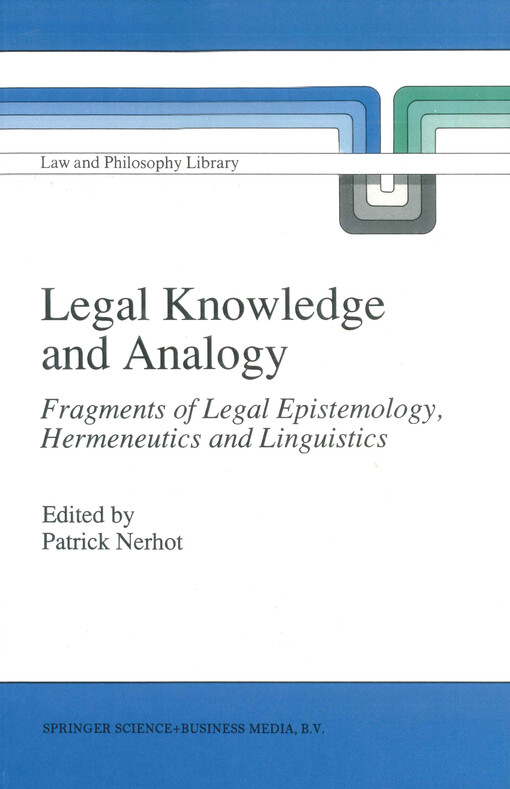 Legal knowledge and analogy : fragments of legal epistemology, hermeneutics and linguistics