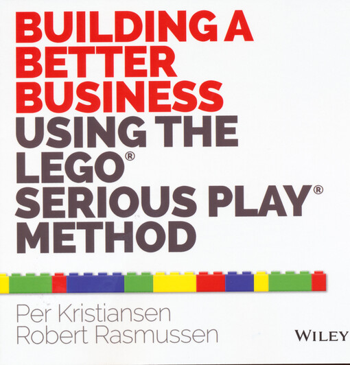 Building a better business using the Lego serious play method