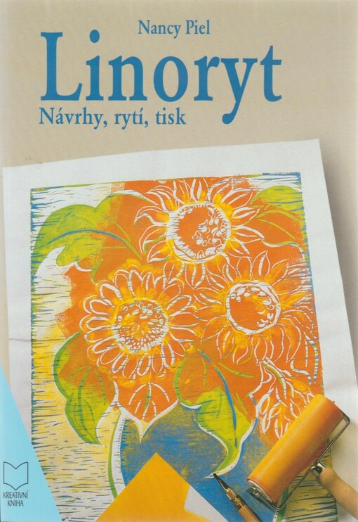 Linoryt : návrhy, rytí, tisk