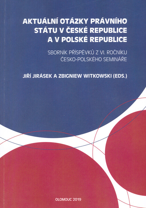 Aktuální otázky právního státu v České republice a v Polské republice : sborník příspěvků z VI. ročníku česko-polského semináře