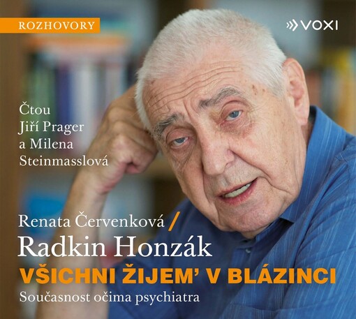 Všichni žijem' v blázinci : současnost očima psychiatra