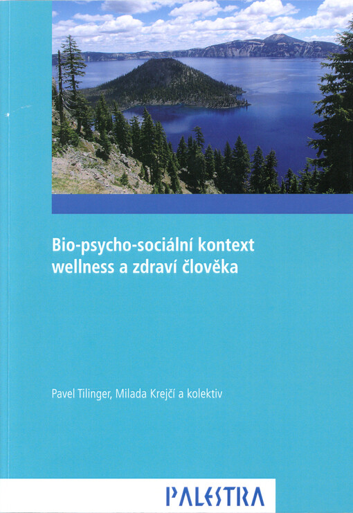 Bio-psycho-sociální kontext wellness a zdraví člověka