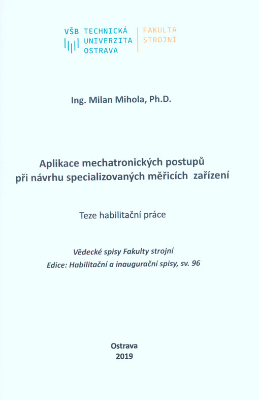 Aplikace mechatronických postupů při návrhu specializovaných měřících zařízení : teze habilitační práce