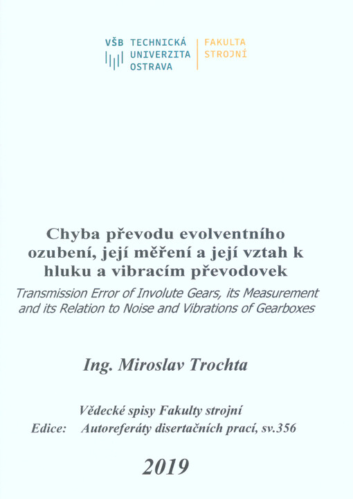 Chyba převodu evolventního ozubení, její měření a její vztah k hluku a vibracím převodovek = Transmission error of involute gears, its measurement and its relation to noise and vibrations of gearboxes