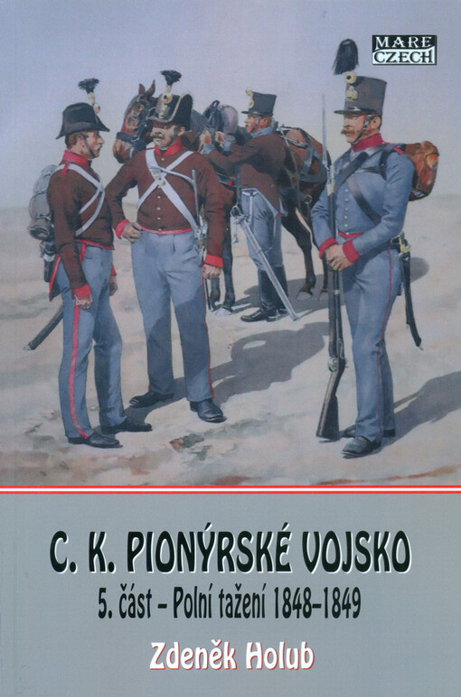 C.k. pionýrské vojsko. 5. část, Polní tažení 1848-1849