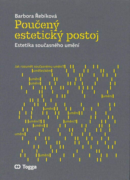 Poučený estetický postoj :estetika současného umění