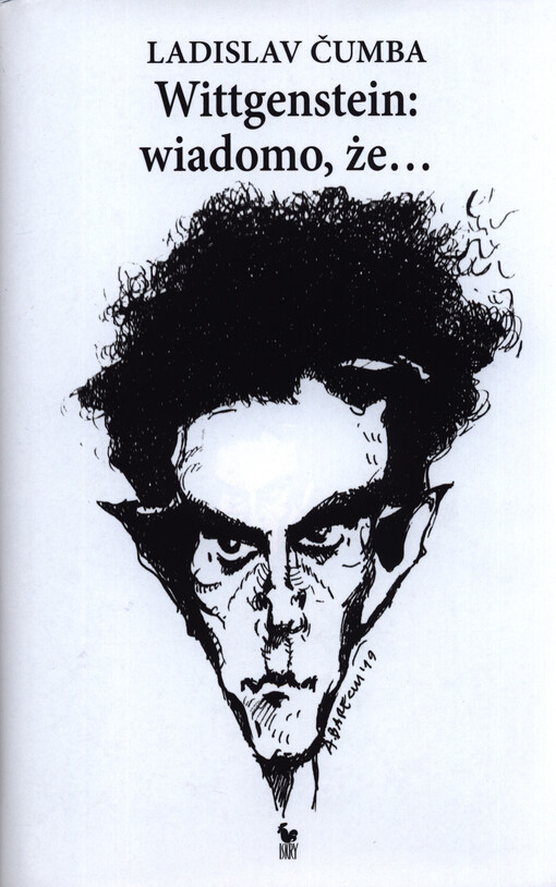 Wittgenstein: wiadomo, że... : traktat logiczno-filozoficzny