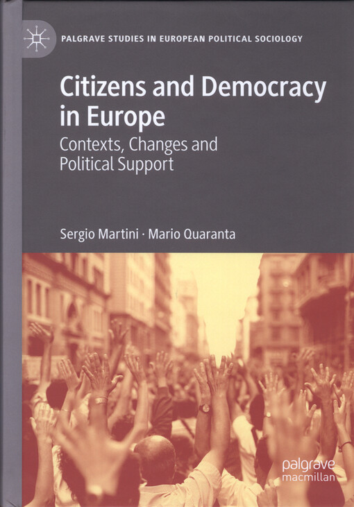 Citizens and democracy in Europe : contexts, changes and political support