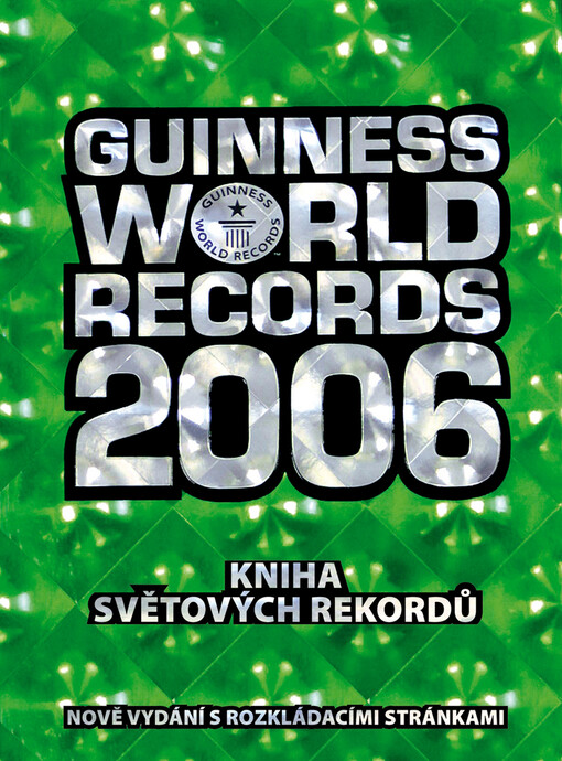 Guinnessovy světové rekordy 2006 = Guinness World Records 2006 : kniha světových rekordů