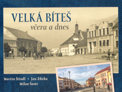 Velká Bíteš včera a dnes