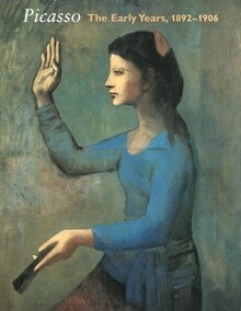 Picasso : the early years 1892-1906