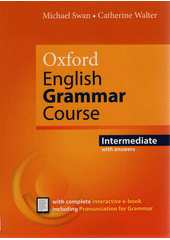 Oxford English grammar course - intermediate : a grammar practice book for intermediate and upper-intermediate students of English : with answers (odkaz v elektronickém katalogu)