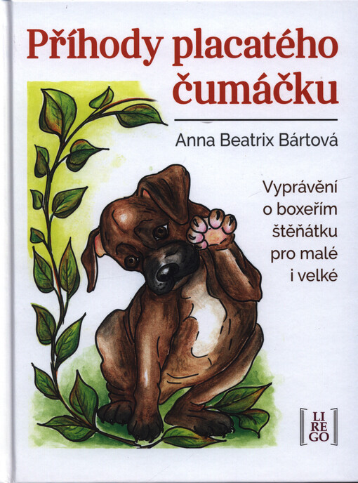 Příhody placatého čumáčku : vyprávění o boxeřím štěňátku pro malé i velké
