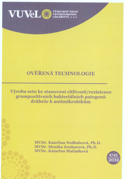 Výroba setu ke stanovení citlivosti/rezistence grampozitivních bakteriálních patogenů drůbeže k antimikrobikům