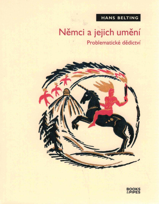 Němci a jejich umění : problematické dědictví
