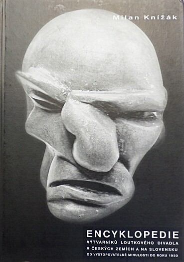 Encyklopedie výtvarníků loutkového divadla v českých zemích a na Slovensku: od vystopovatelné minulosti do roku 1950