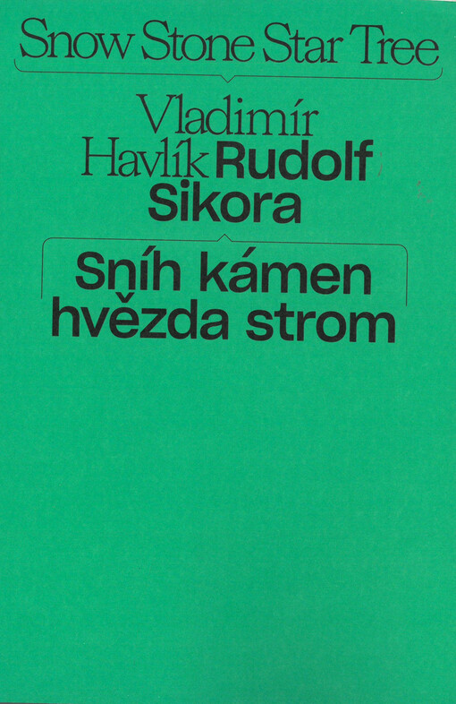 Vladimír Havlík, Rudolf Sikora : sníh kámen hvězda strom = snow stone star tree