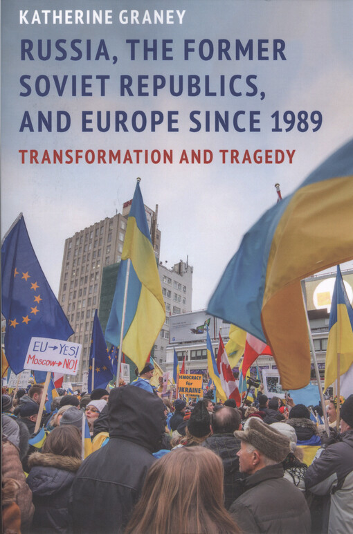 Russia, the former Soviet republics, and Europe : transformation and tragedy