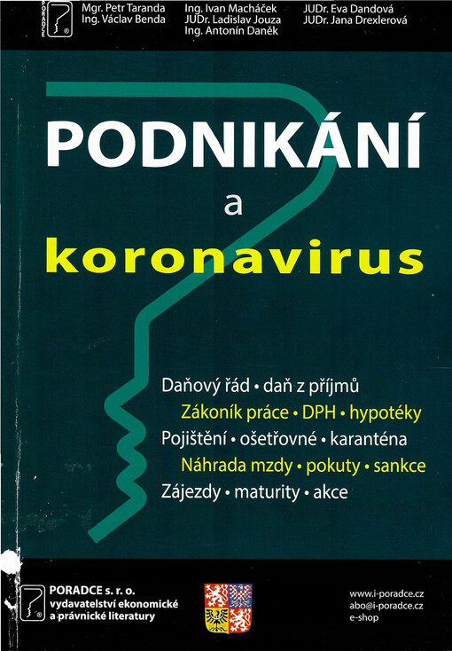 Podnikání a koronavirus : daňový řád, daň z příjmů, zákoník práce, DPH, hypotéky, pojištění, ošetřovné, karanténa, náhrada mzdy, pokuty, sankce, zájezdy, maturity, akce