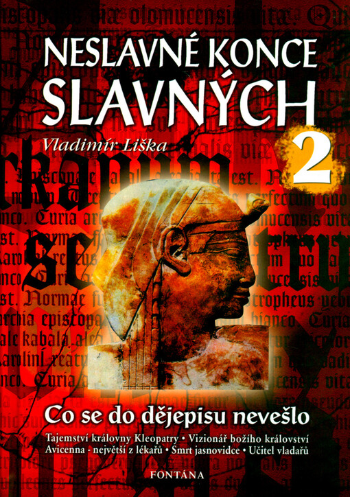 Neslavné konce slavných : [co se do dějepisu nevešlo], Svazek 2