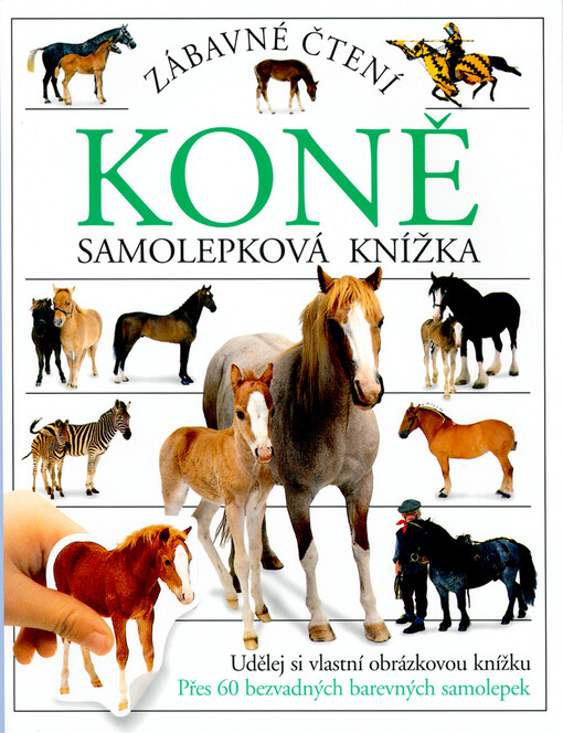 Koně : samolepková knížka : udělej si vlastní obrázkovou knížku
