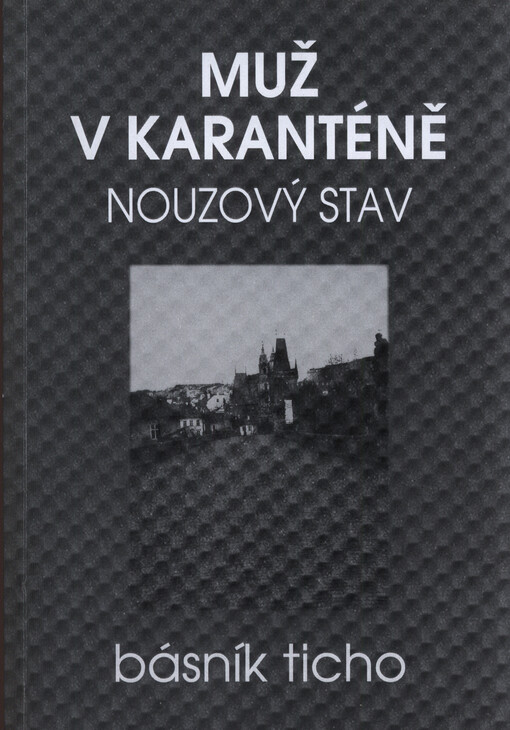 Muž v karanténě : nouzový stav
