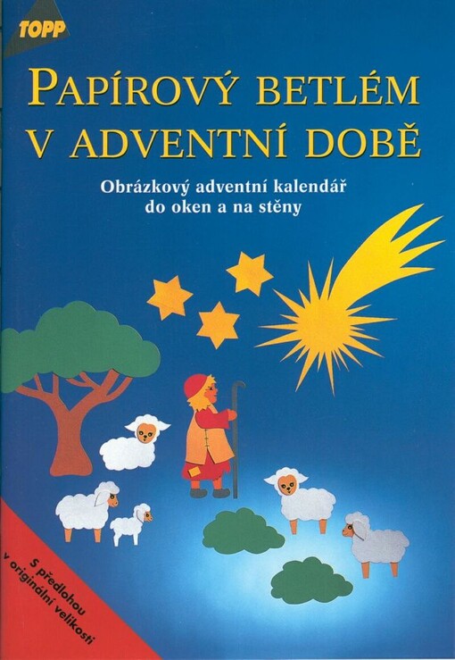Papírový betlém v adventní době : obrázkový adventní kalendář do oken a na stěny