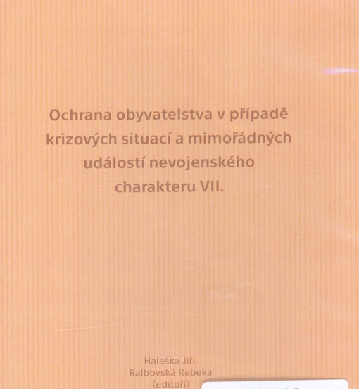 Ochrana obyvatelstva v případě krizových situací a mimořádných událostí nevojenského charakteru VII.