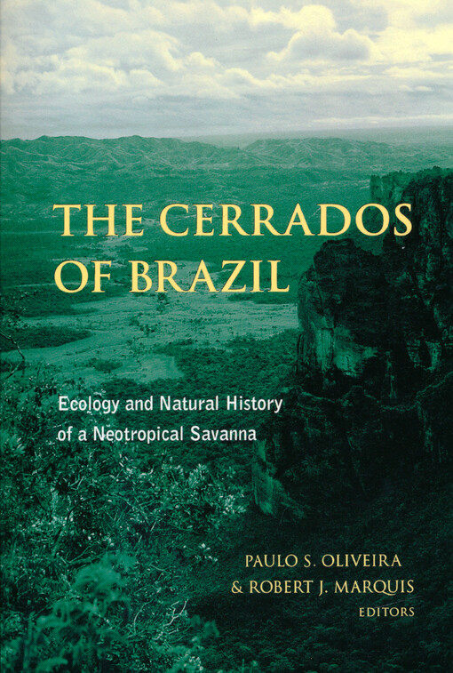The cerrados of Brazil : ecology and natural history of a neotropical savanna