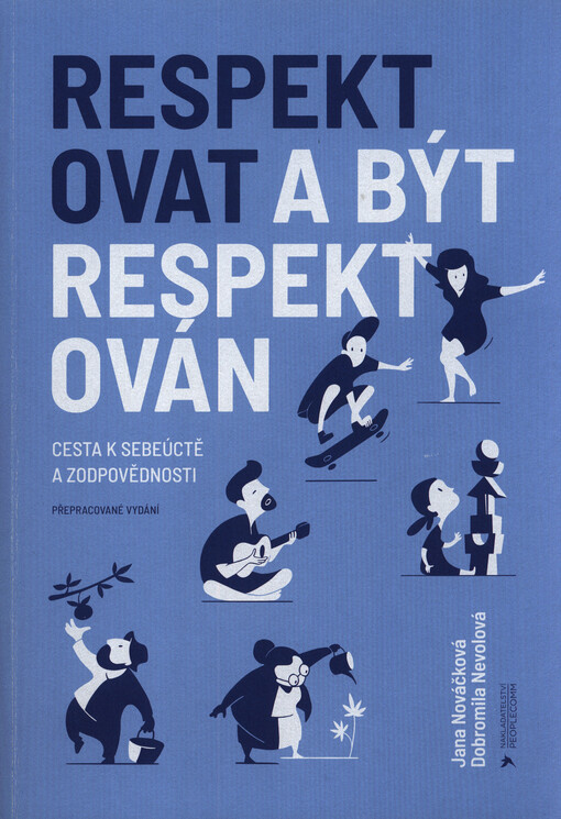 Respektovat a být respektován : cesta k sebeúctě a zodpovědnosti