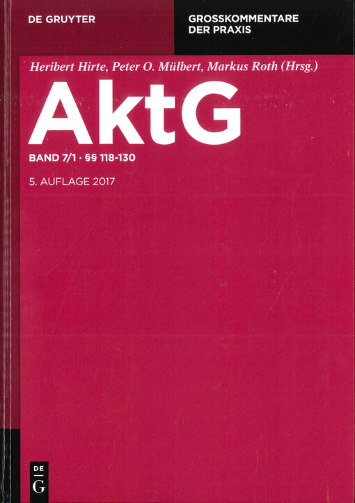 Aktiengesetz : Großkommentar. Siebter Band, Teilband 1, §§ 118-130