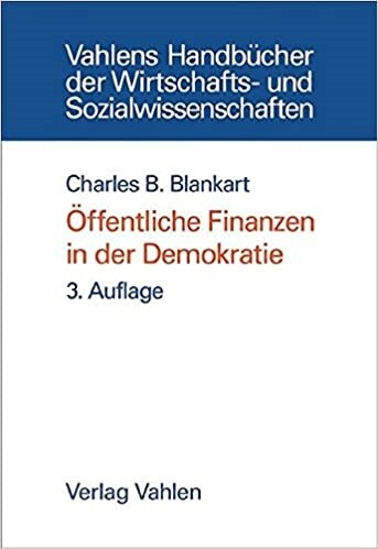 Öffentliche Finanzen in der Demokratie : eine Einführung in die Finanzwissenschaft