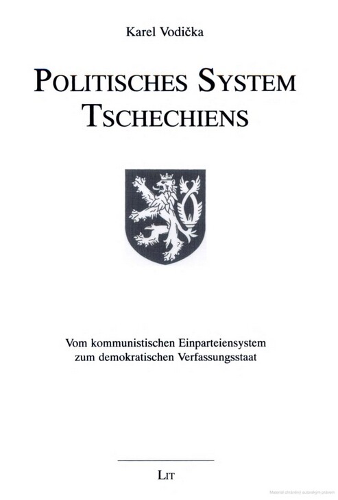 Politisches System Tschechiens : vom kommunistischen Einparteiensystem zum demokratischen Verfassungsstaat