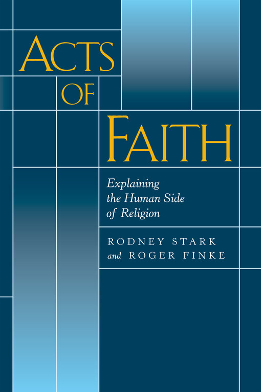 Acts of faith : explaining the human side of religion