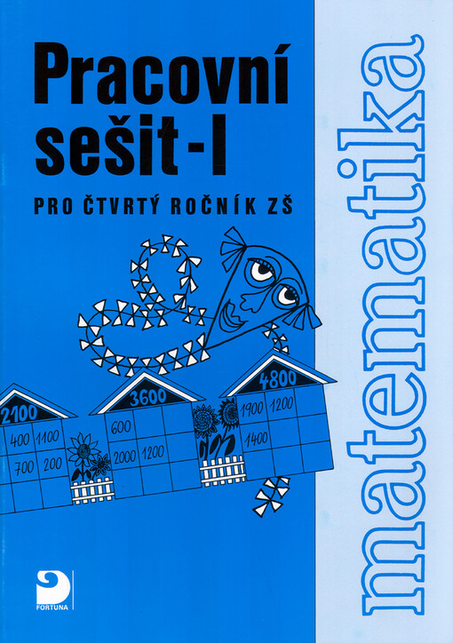 Matematika pro čtvrtý ročník ZŠ. Pracovní sešit