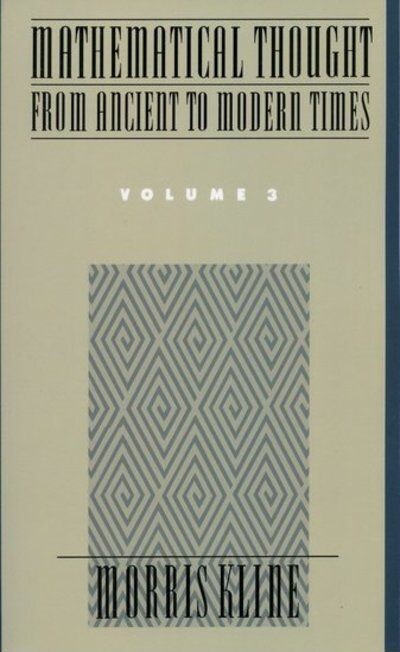 Mathematical thought from ancient to modern times. Volume 3