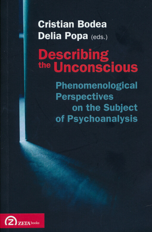 Describing the unconscious : phenomenological perspectives on the subject of psychoanalysis