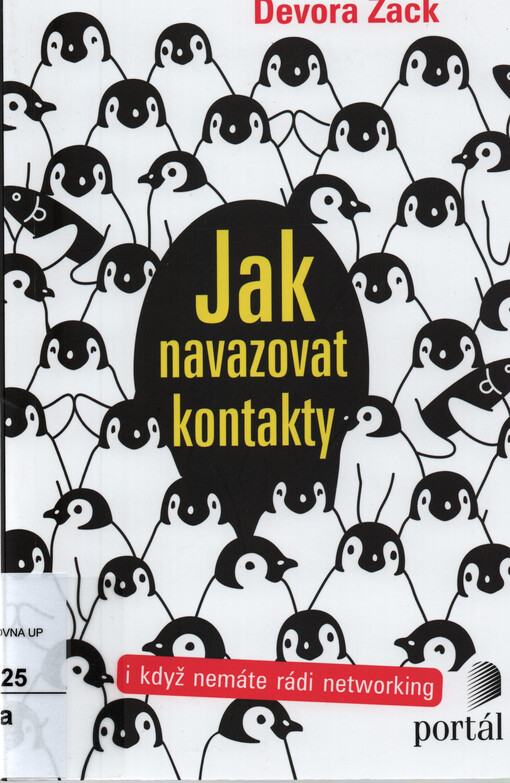 Jak navazovat kontakty : i když nemáte rádi networking