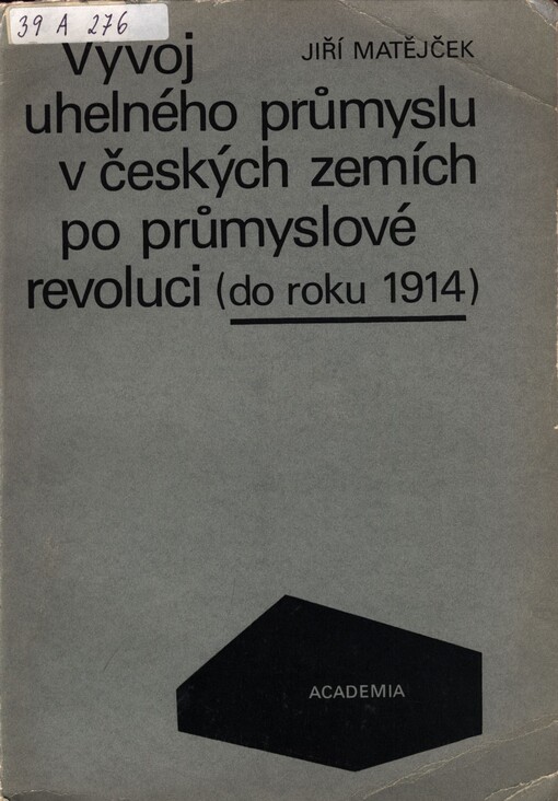 Vývoj uhelného průmyslu v českých zemích po průmyslové revoluci (do roku 1914)