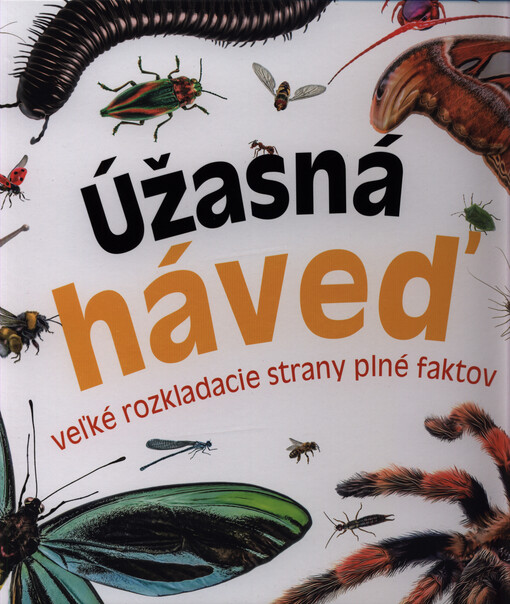 Úžasná háveď : veľké rozkladacie strany plné faktov