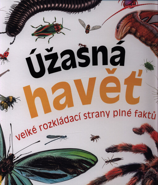 Úžasná havěť : velké rozkládací strany plné faktů