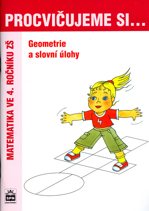 Procvičujeme si - Geometrie a slovní úlohy 4. ročník - Michaela Kaslová, Romana Malá