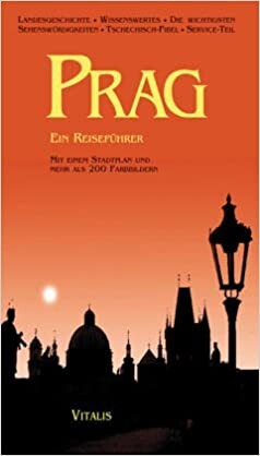 Prag : ein Reiseführer durch die Goldene Stadt