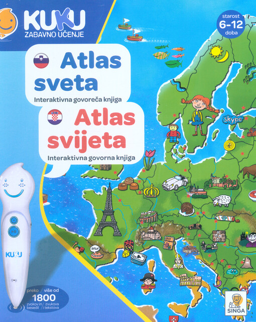 Atlas sveta : interaktivna govoreča knjiga = Atlas svijeta : interaktivna govorna knjiga