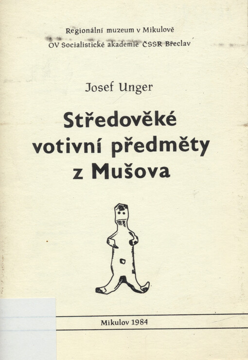Středověké votivní předměty z Mušova : (výzkum 1977-1979)