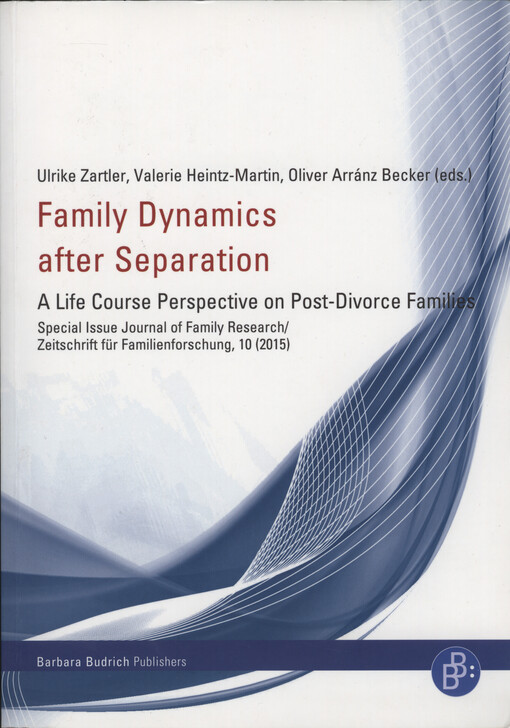 Family dynamics after separation : a life course perspective on post-divorce families