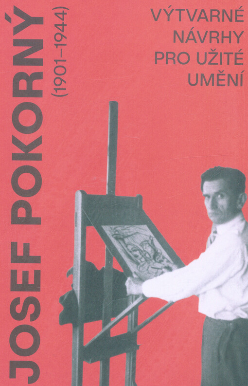 Josef Pokorný (1901-1944) : výtvarné návrhy pro užité umění