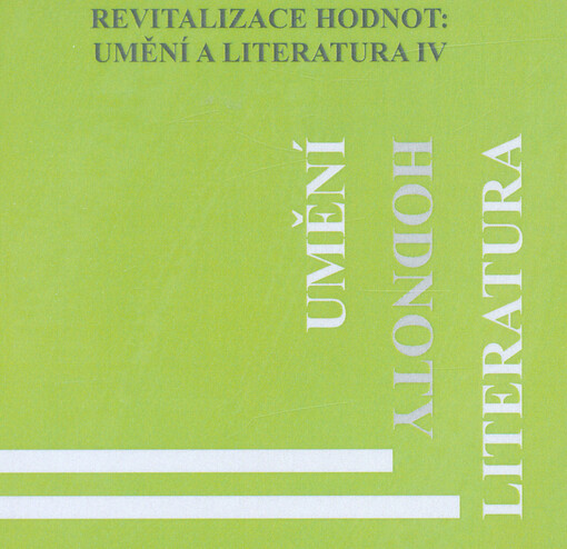 Revitalizace hodnot: umění a literatura IV