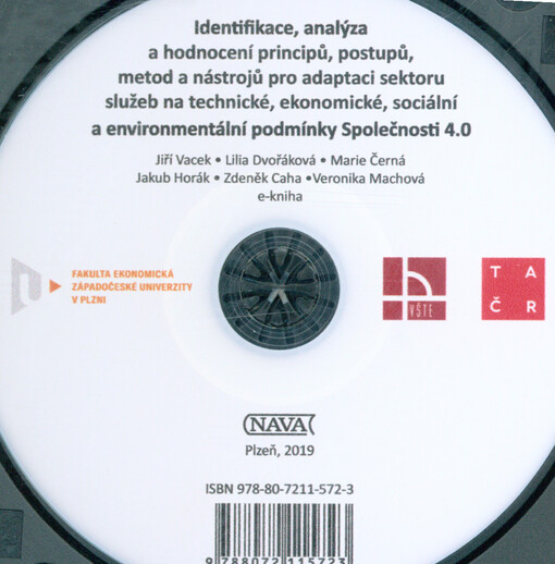 Identifikace, analýza a hodnocení principů, postupů, metod a nástrojů pro adaptaci sektoru služeb na technické, ekonomické, sociální a environmentální podmínky Společnosti 4.0